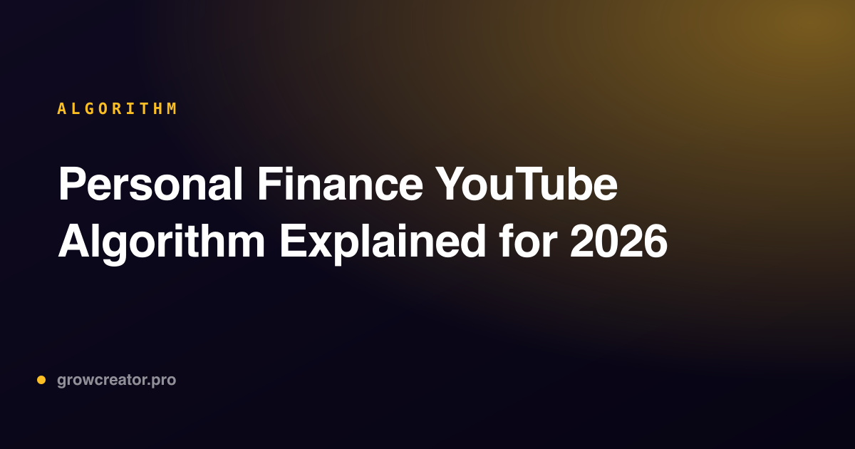 Personal Algorithm Youtube Personal Finance YouTube Algorithm Explained for 2026 · Grow Creator